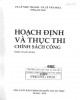 Ebook Hoạch định và thực thi chính sách công: Phần 1 - TS. Lê Như Thanh