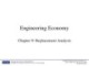 Lecture Engineering economy - Chapter 9: Replacement analysis