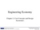 Lecture Engineering economy - Chapter 2: Cost concepts and design economics