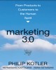 Ebook Marketing 3.0: From products to customers to the human spirit - Part 2