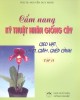 Ebook Cẩm nang Kỹ thuật nhân giống cây: Gieo hạt, chiết, giâm, ghép cành (Tập 2) - Phần 2