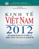 Ebook Kinh tế Việt Nam năm 2012: Ổn định kinh tế vĩ mô và thúc đẩy tái cơ cấu kinh tế - Phần 1