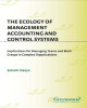 Ebook The ecology of management accounting and control systems: Implications for managing teams and work groups in complex organizations - Part 1