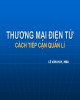 Bài giảng Thương mại điện tử cách tiếp cận quản lý: Chương 1 - Lê Văn Huy